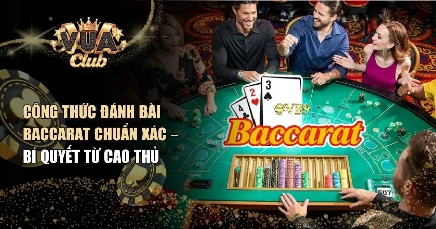 Công thức đánh bài Baccarat