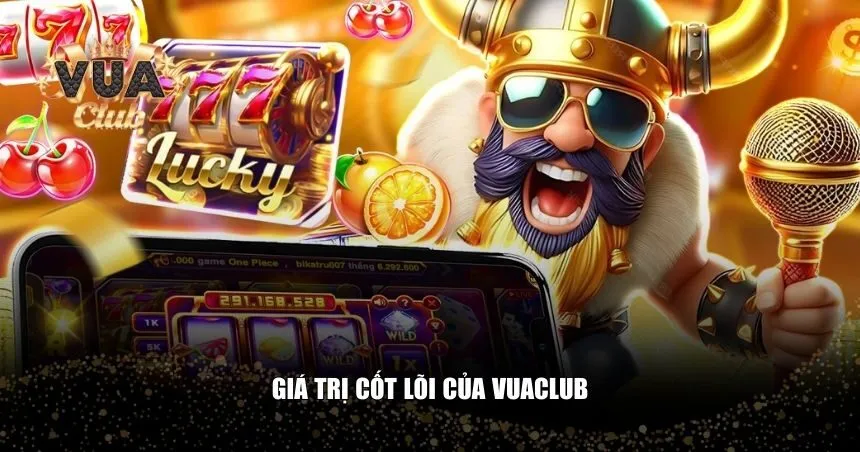 Giá trị cốt lõi của Vuaclub