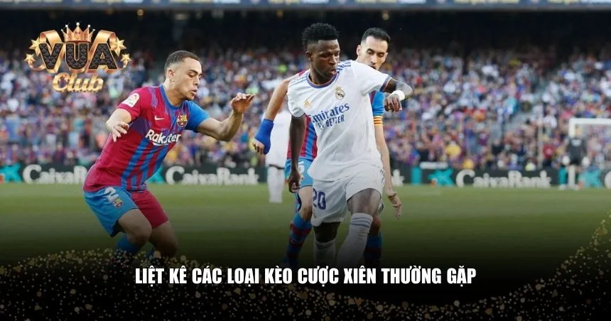 Có những loại kèo cược xiên nào