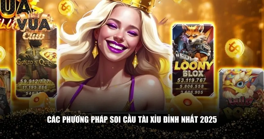 Các phương pháp soi cầu tài xỉu đỉnh nhất 2025
