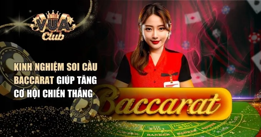 Soi cầu Baccarat