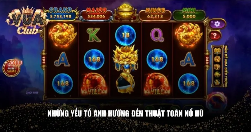 Những yếu tố bên ngoài có thể ảnh hưởng đến thuật toán nổ hũ